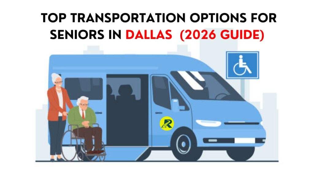 Top Transportation Options for Seniors in Dallas (2026 Guide)